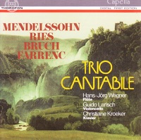 Mendelssohn, Ries, Bruch, Farrenc - Trio Cantabile