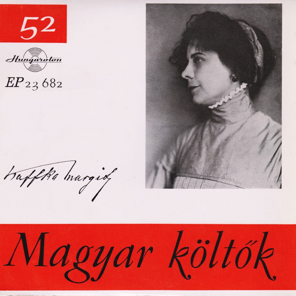 Обложка альбома «Magyar költők 52. - Kaffka Margit - Single» — Margit Kaffka & Magda Kohut