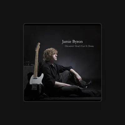 收听 Jamie Byron、观看音乐视频、阅读小传、查看巡演日期等 ！