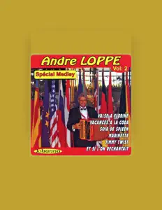 André Loppe을(를) 듣고, 뮤직 비디오를 보고, 약력을 읽고, 투어 일정 등을 확인하세요!