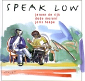 Speak Low, 2007