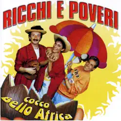 Cocco bello Africa - Ricchi e Poveri