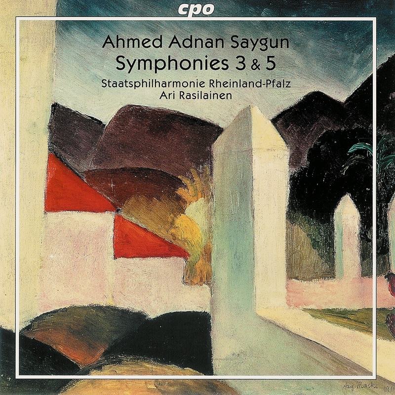 Обложка альбома «Ahmed Adnan Saygun: Symphonies 3 & 5» — Ari Rasilainen & Rheinland-Pfalz State Philharmonic Orchestra