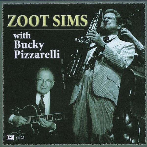 Zoot Sims With Bucky Pizzarelli