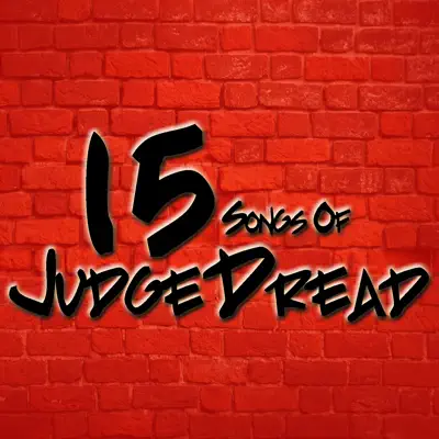 Listen to 15 Songs Of Judge Dread by Judge Dread