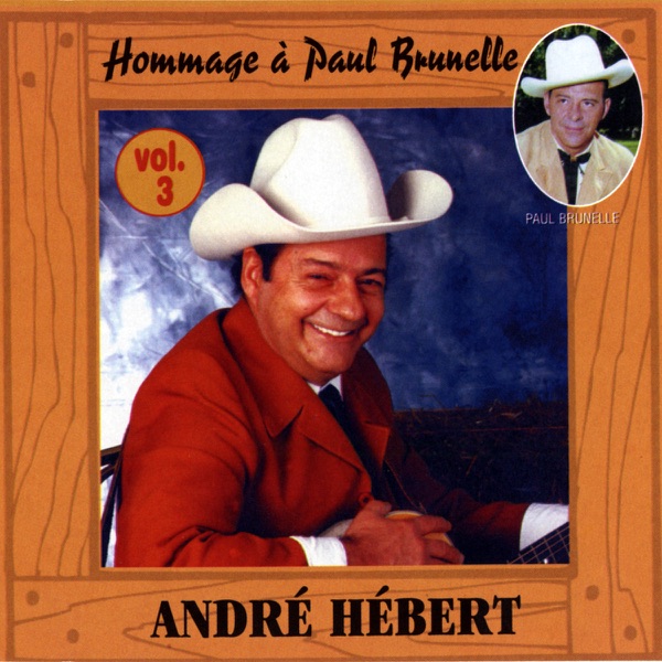 Hommage à Paul Brunelle (Vol. 3)