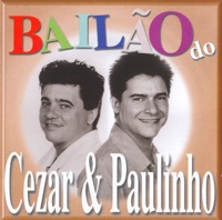 Bailão do Cezar & Paulinho - Cezar & Paulinho