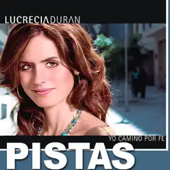 Yo Camino Por Fe - Pistas - Lucrecia Duran Yo Camino Por Fe - Pistas - Lucrecia Duran