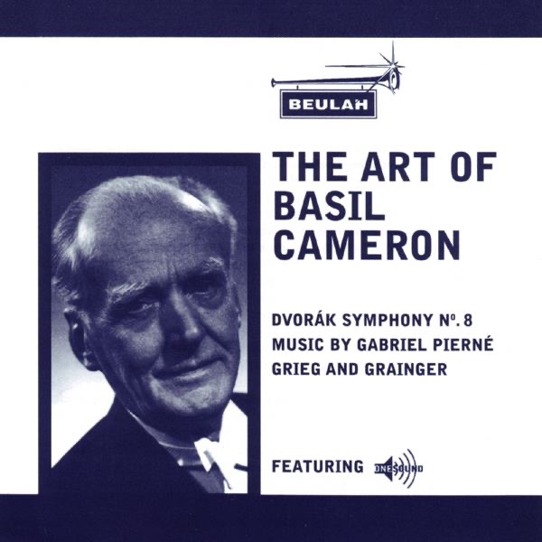 Обложка альбома «The Art of Basil Cameron» — Brighton Regal Orchestra, National Symphony Orchestra, Kennedy Center, London Philharmonic Orchestra, The Decca Symphony Orchestra & Basil Cameron