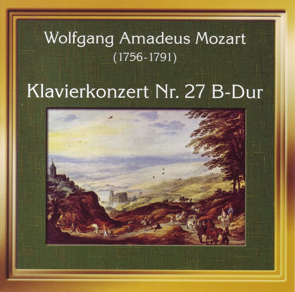 Mozart: Konzert Fuer Floete, Harfe und Orchester, Klavierkonzert No. 27