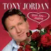 Tony Jordan - Voor Jou Mama