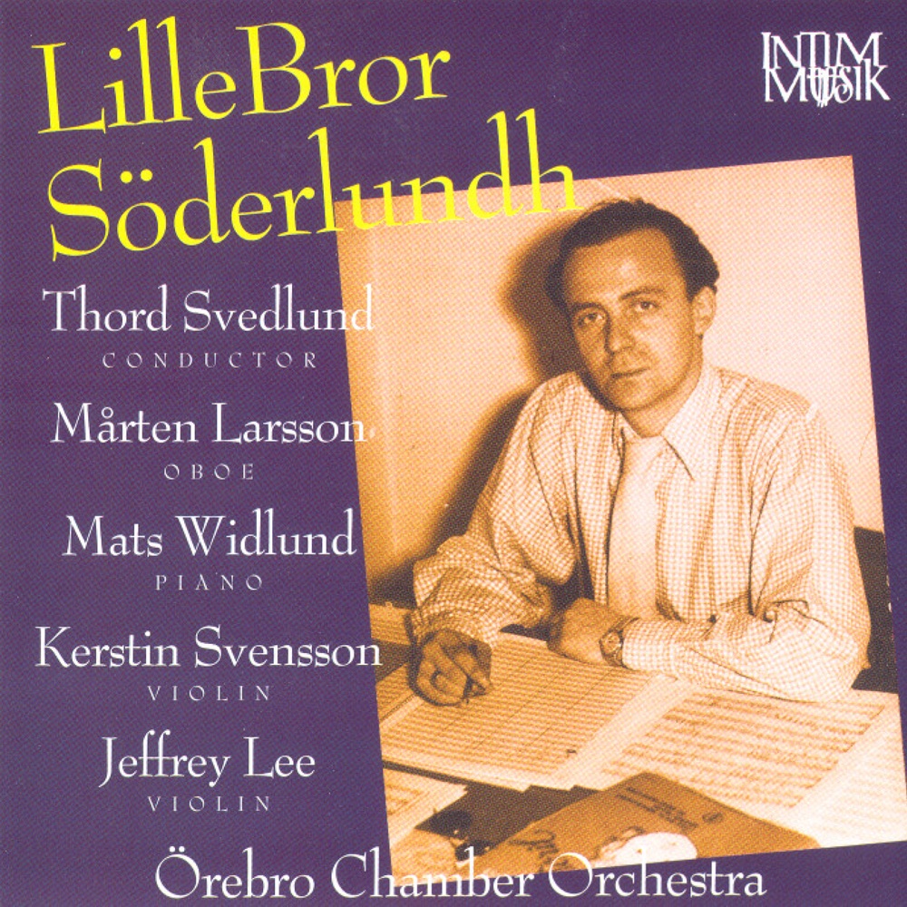 Обложка альбома «Soderlundh: Oboe Concertino - 3 Folk Waltzes - Havangsvit Suite - Christina-Musik - Allegro concertante» — Thord Svedlund, Örebro Chamber Orchestra, Marten Larsson, Kerstin Svensson, Jeffrey Lee & Mats Widlund