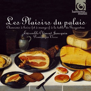Les plaisirs du palais - Chansons à boire (et à manger) à la table de Gargantua