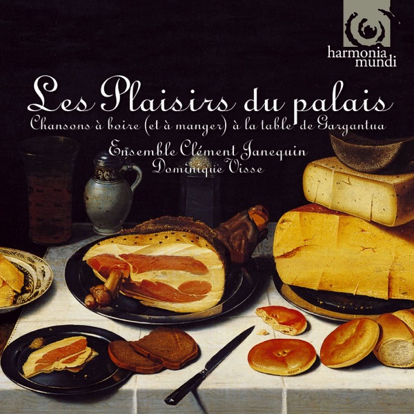 Les plaisirs du palais - Chansons à boire (et à manger) à la table de Gargantua