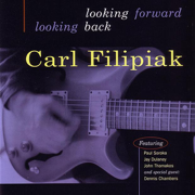 Looking Forward Looking Back - Carl Filipiak