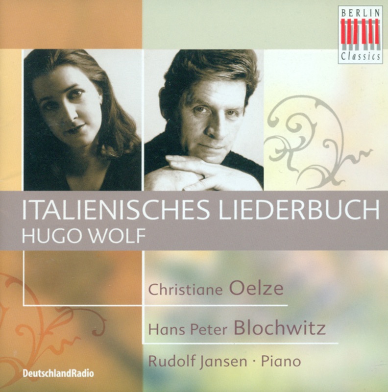 Обложка альбома «Wolf: Italienisches Liederbuch» — Hans Peter Blochwitz, Rudolf Jansen & Christiane Oelze
