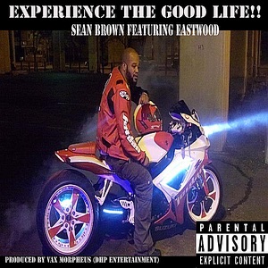 Experience the Good Life!! (feat. Eastwood) - Single