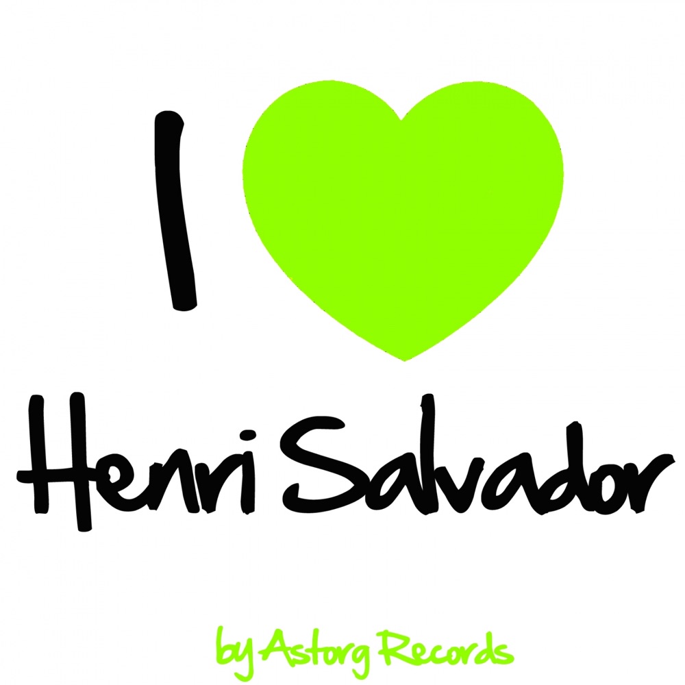 Обложка альбома «I Love Henri Salvador (Ses premiers succès)» — Henri Salvador