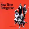 The Now Time Delegation - Handle Me With Care