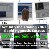 Get Into the Trading Zone! - FOREX and Online Trading