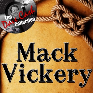 Mack Vickery - (The Dave Cash Collection)