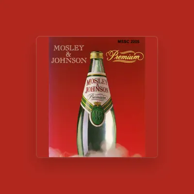 Listen to Mosley & Johnson, watch music videos, read bio, see tour dates & more!