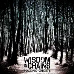 Pocono Ghosts - EP - Wisdom in Chains Pocono Ghosts - EP - Wisdom in Chains