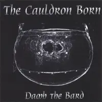 The Cauldron Born — Damh the Bard