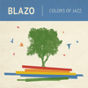 Colors of Jazz - Blazo