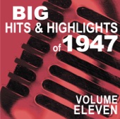 Big Hits & Highlights of 1947, Vol. 11