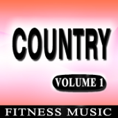 Country Fitness Music (Walking, Elliptical, Treadmill, Running Aerobics, Workout)