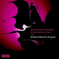 Small Secrets, Vol. 2 Presents: Mikkel Metal & August - EP - Mikkel Metal & August