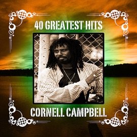 I Shall Not Remove Cornel Campbell