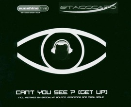 Can't You See? (Get Up) [Brooklyn Bounce Remix] stacccato
