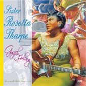 Sister Rosetta Tharpe - Go Tell It On The Mountains