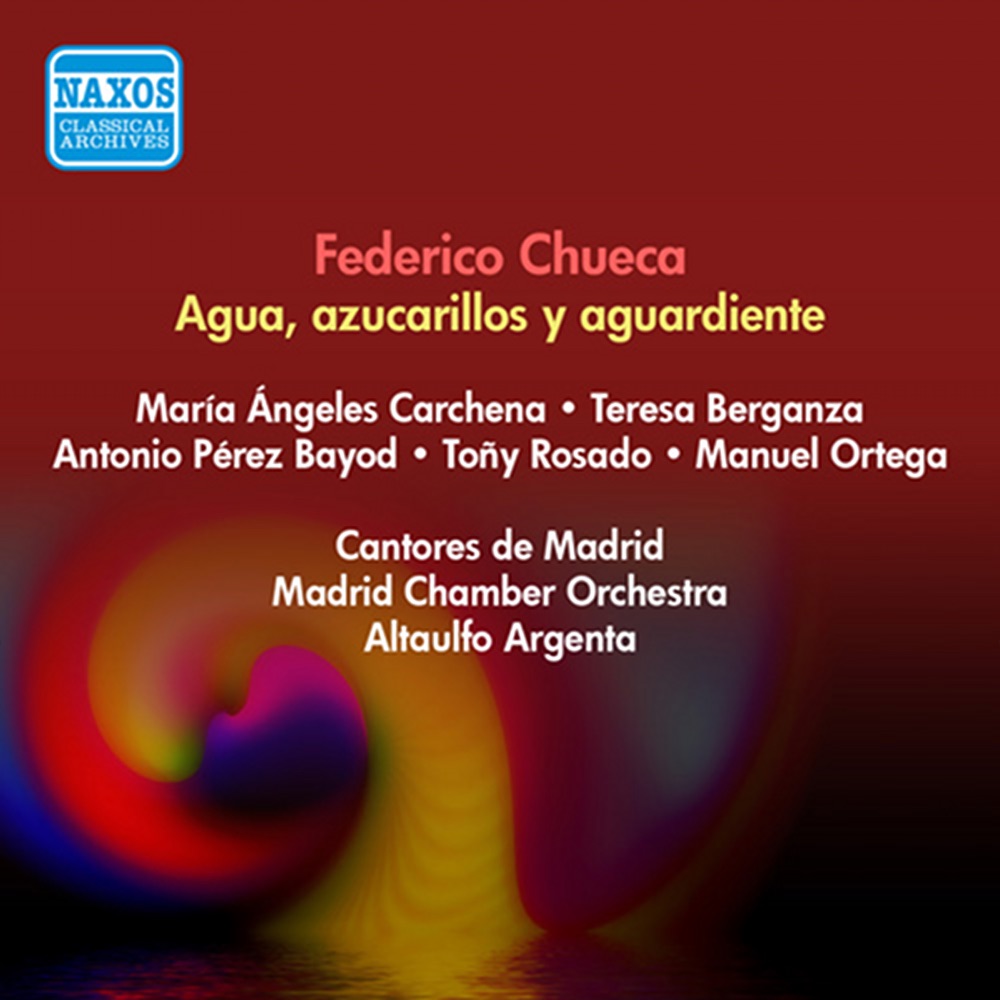 Обложка альбома «Chueca, F.: Agua, Azucarillos Y Aguardiente [Zauzuela] (Rosado, Encabo, Iriarte, Argenta) (1951)» — Ana Maria Iriarte, Tony Rosado, Cantores de Madrid, Orquesta de camara de Madrid, Ataulfo Argenta, Juan Encabo, Maria Teresa Berganza, Maria Angeles Carchena, Antonio Perez Bayod & Manuel Ortega