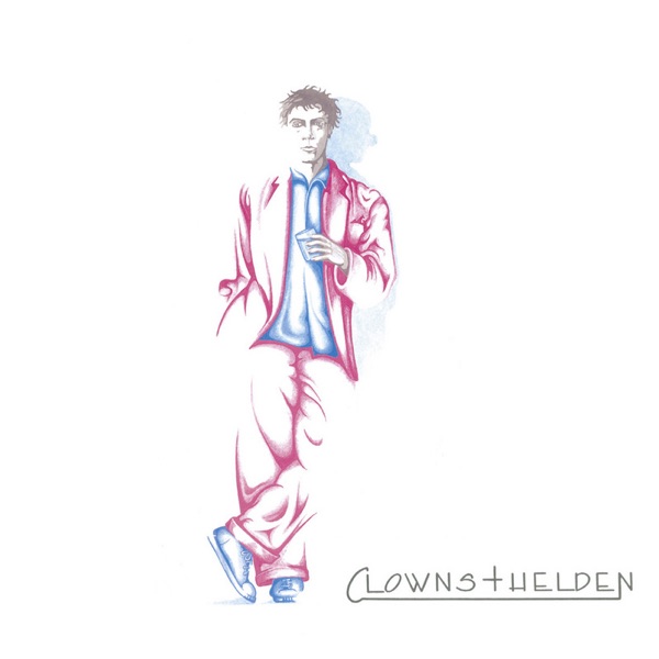 Clowns & Helden Ich liebe dich