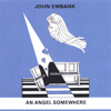 John Ewbank - An Angel Somewhere bild