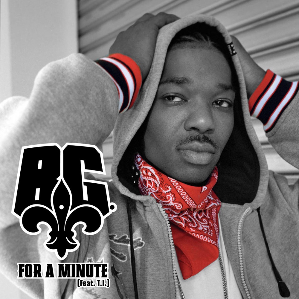 Обложка альбома «For a Minute (feat. T.I.) - Single» — B.G.