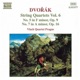 Dvorak String Quartets No 5 Op 9 and No 7 Op 16