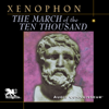 The March of the Ten Thousand (Unabridged) - Xenophon