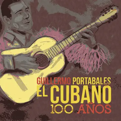 El Cubano - 100 Años - Guillermo Portabales El Cubano - 100 Años - Guillermo Portabales