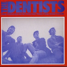 The Dentists - I Had an Excellent Dream