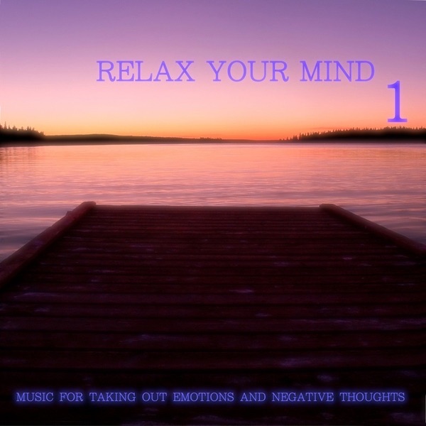 ‎relax Your Mind 1 By Various Artists On Apple Music