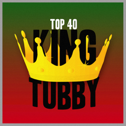 King Tubby Top 40 - King Tubby Cover Art