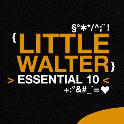 Essential 10: Little Walter - Little Walter