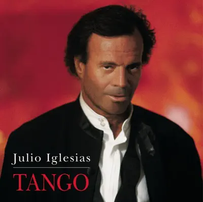 Listen to Tango by Julio Iglesias
