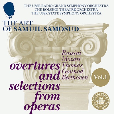 The Art of Samuil Samosud: Overtures and Selections from Operas - Volume 1