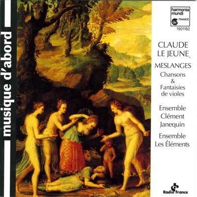 Le Jeune: Meslanges - Chansons et fantaisies de violes