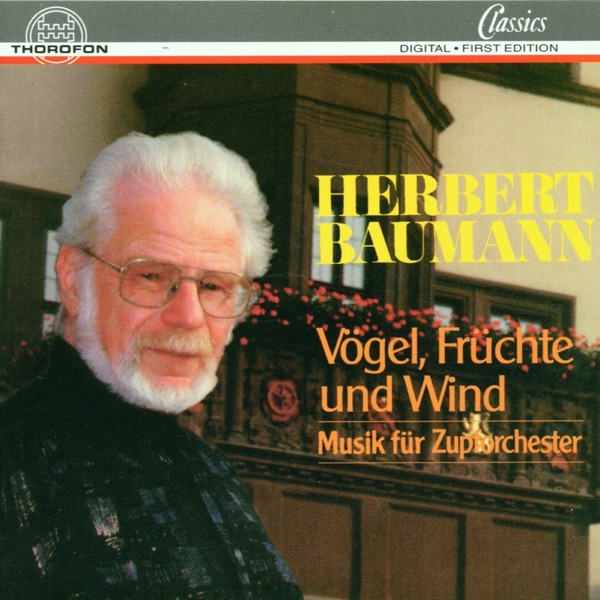 Herbert Baumann: Vogel, Fruchte Und Wind - Musik Fur Zupforchester